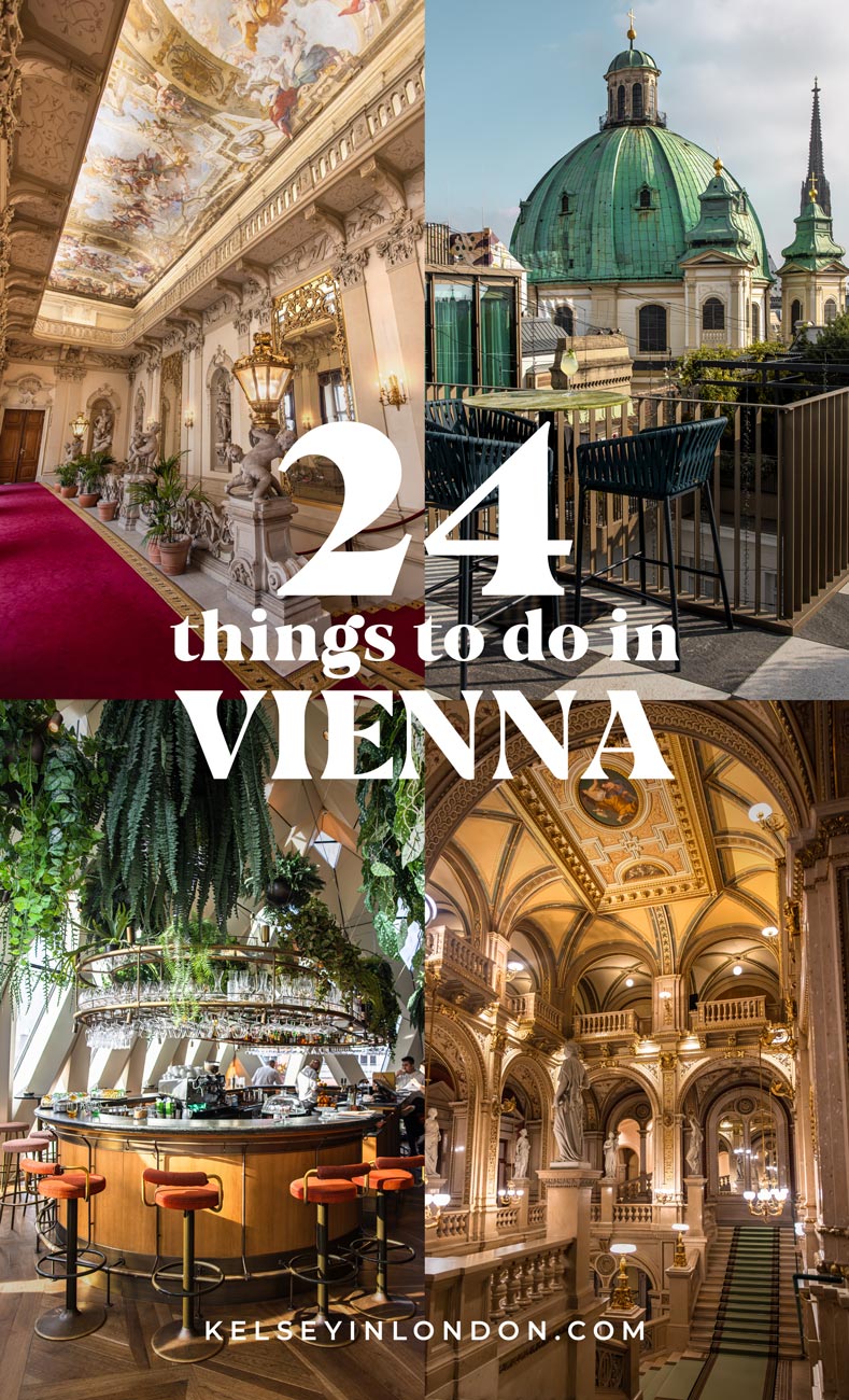 This image is a cover for a "24 Things to Do in Vienna" guide by Kelseyinlondon.com. It highlights four striking Viennese scenes: an opulent hall with a red carpet and detailed ceiling fresco, a rooftop view of St. Peter's Church’s green dome, a stylish indoor bar adorned with hanging plants, and the grand interior of the Vienna State Opera House with ornate staircases and arches. These images emphasize Vienna's rich architecture, scenic views, and luxurious dining spots.